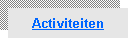 Tekstvak: Activiteiten